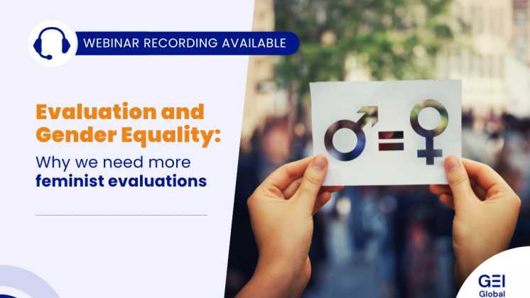 The Global Evaluation Initiative hosted a webinar on Evaluation and Gender Equality: Why we need more feminist evaluations. The webinar recording is now available. 